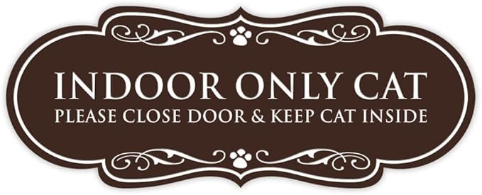 Designer Paws, INDOOR ONLY CAT Please Close Door & Keep Cat Inside (Dark Brown) - Medium