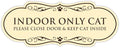 Designer Paws, INDOOR ONLY CAT Please Close Door & Keep Cat Inside (Ivory/Dark Brown) - Small