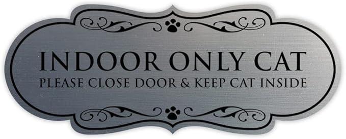 Designer Paws, INDOOR ONLY CAT Please Close Door & Keep Cat Inside (Brushed Silver) - Medium