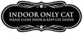 Designer Paws, INDOOR ONLY CAT Please Close Door & Keep Cat Inside (Black) - Large