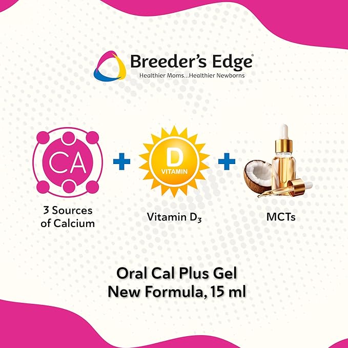 Breeder's Edge Oral Cal Plus Gel, Whelping and Queening Calcium Supplement Gel for Dogs and Cats Delivers 3 Calcium Sources in Labor to Support Strong and Normal Contractions, 15ml Paste