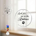 Pet Memorial Suncatcher Look for me in The Rainbows - Dog Memorial Gifts - Pet Loss - Thoughtful Dogs and Cats Remembrance - Pet Sympathy - Crystal Bereavement Gift