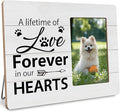 Pet Memorial Gifts Picture Frame, Dog Passing Away Sympathy Gift for Loss of Dogs, A Lifetime of Love Forever in Our Hearts Frames Fits 4x6 Photo